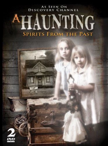 A Haunting - Spirits From The Past - AS SEEN ON DISCOVERY CHANNEL! movie